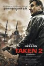 Taken 2 (2012) – ខ្លាចាស់សម្លាប់ហ្វូងចចក វគ្គ2